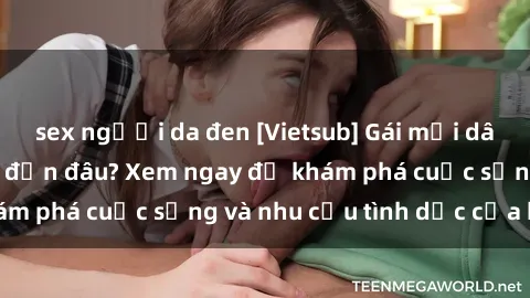 sex người da đen [Vietsub] Gái mại dâm châu Á hấp dẫn đến đâu? Xem ngay để khám phá cuộc sống và nhu cầu tình dục của họ!