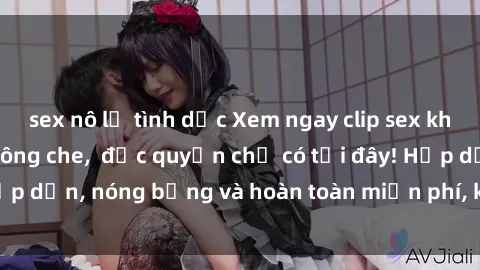sex nô lệ tình dục Xem ngay clip sex không che cực hot, không che,  độc quyền chỉ có tại đây! Hấp dẫn, nóng bỏng và hoàn toàn miễn phí, không thể bỏ qua!