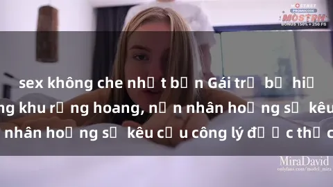 sex không che nhật bản Gái trẻ bị hiếp dâm bạo lực trong khu rừng hoang, nạn nhân hoảng sợ kêu cầu công lý được thực thi