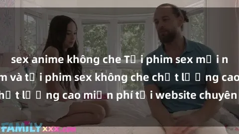 sex anime không che Tải phim sex mới nhất hot nhất - Xem và tải phim sex không che chất lượng cao miễn phí tại website chuyên nghiệp.